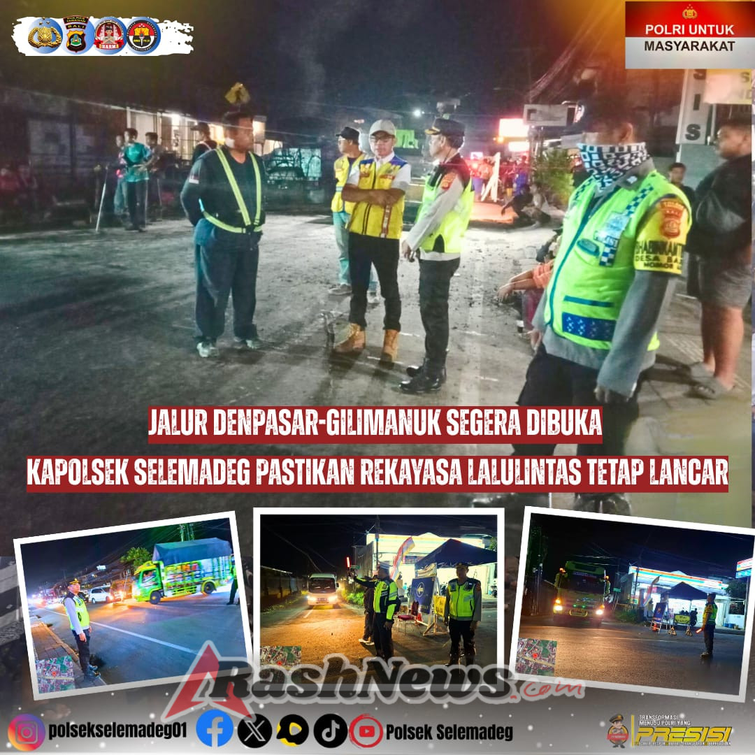 Jalur Denpasar-Gilimanuk Segera Dibuka, Kapolsek Selemadeg pastikan rekayasa lalulintas tetap lancar