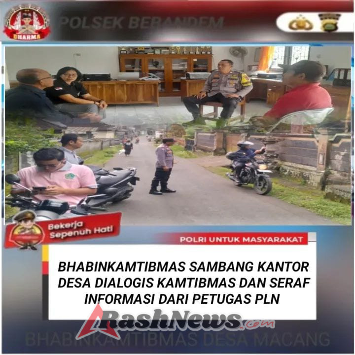 Bhabinkamtibmas Sambang Kantor Desa Dialogis Kamtibmas Dan Seraf Informasi Dari Petugas PLN.