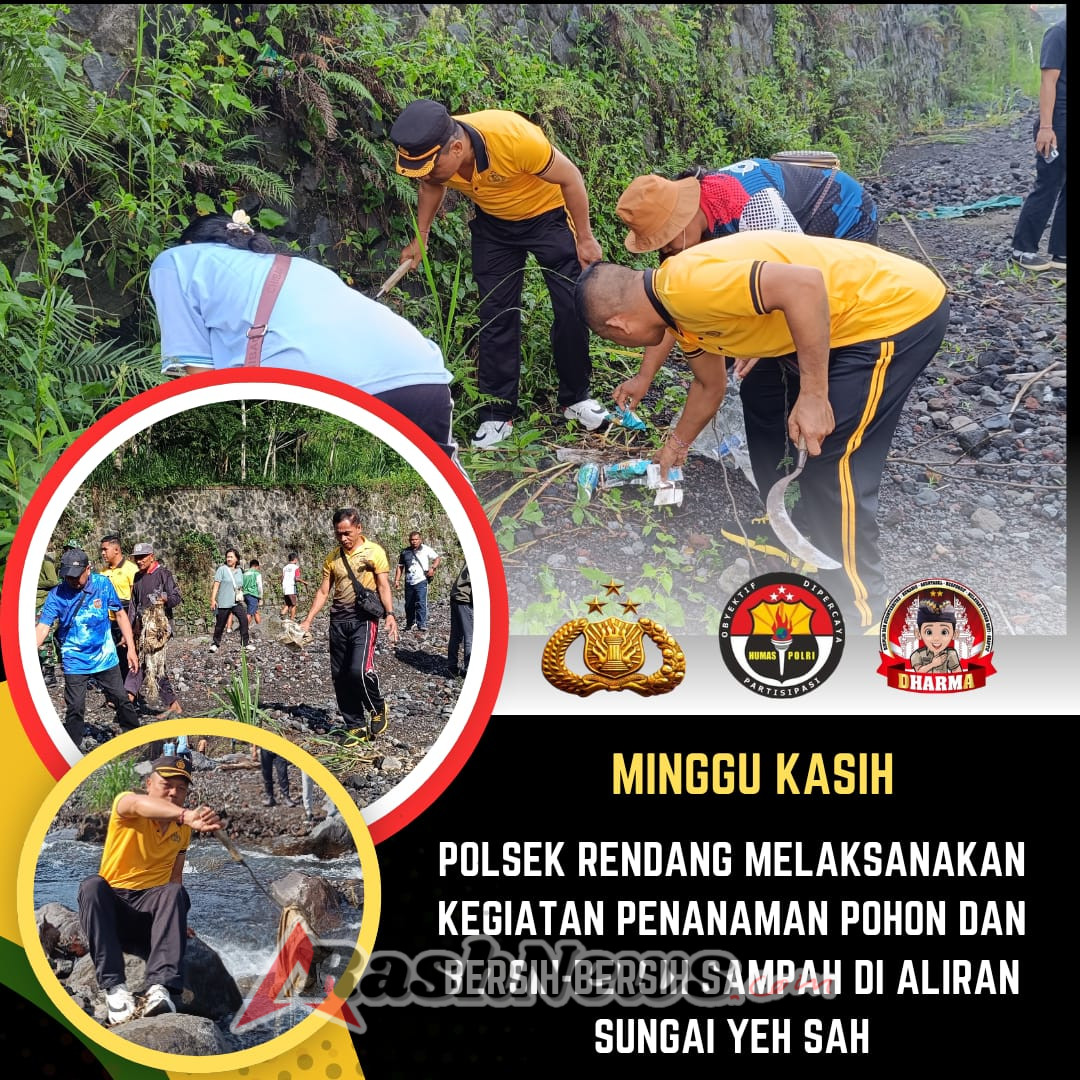 Minggu Kasih Polsek Rendang Kerja Bakti Sosial Penanaman Pohon Dan Bersih-bersih Sampah Di Aliran Sungai Yeh Sah