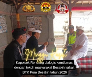 Kapolsek Rendang Dialogis Kamtibmas Terkait Karya IBTK Pura Besakih 2026